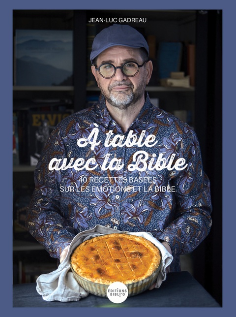 À table avec la Bible - Livre de cuisine