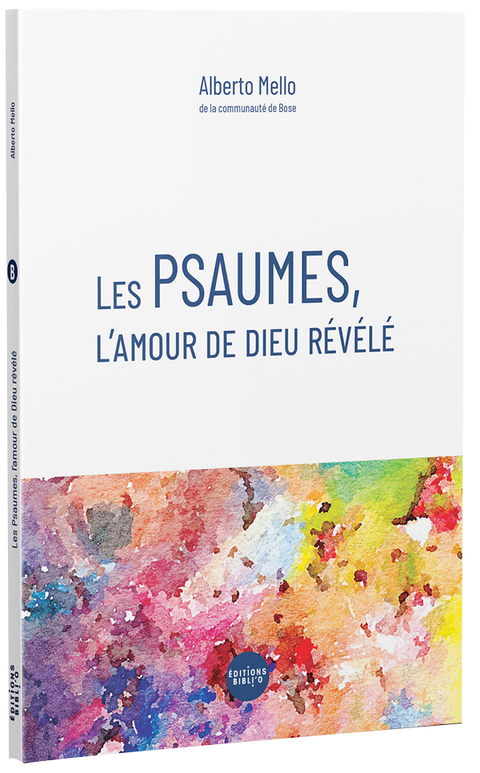 Les Psaumes, l'amour de Dieu révélé