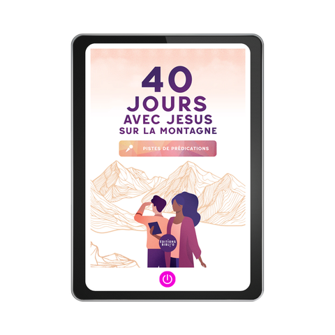 40 jours avec Jésus sur la montagne - Piste de prédications - PDF