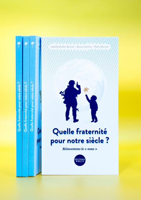 Quelle fraternité pour notre siècle ?