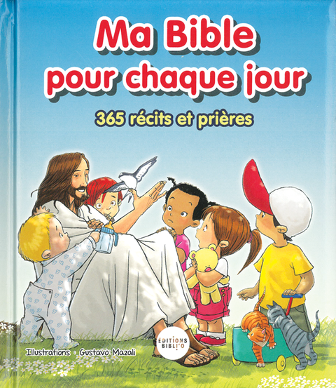 Ma Bible pour chaque jour - 365 jours pour faire découvrir la Bible à vos enfants