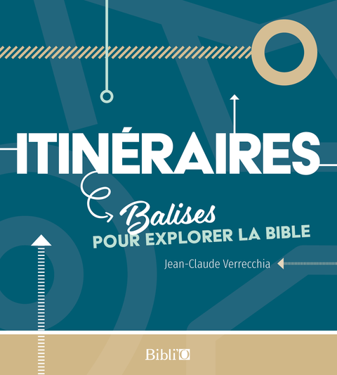 Itinéraires, balises pour découvrir la Bible