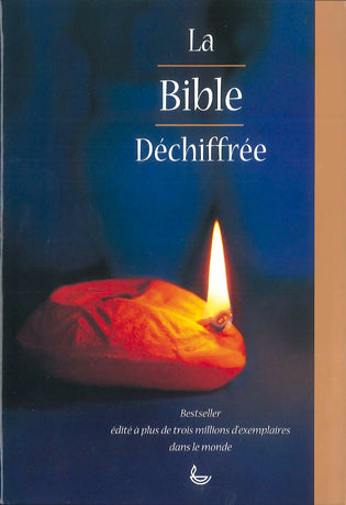 La Bible Déchiffrée - Une analyse complète du texte biblique