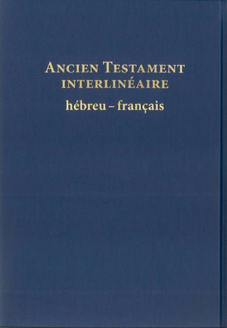 Ancien Testament interlinéaire hébreu-français