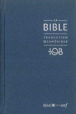 La Bible TOB - Traduction œcuménique de la Bible