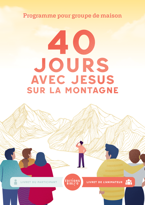 40 jours avec Jésus sur la montagne - Livret animateurs