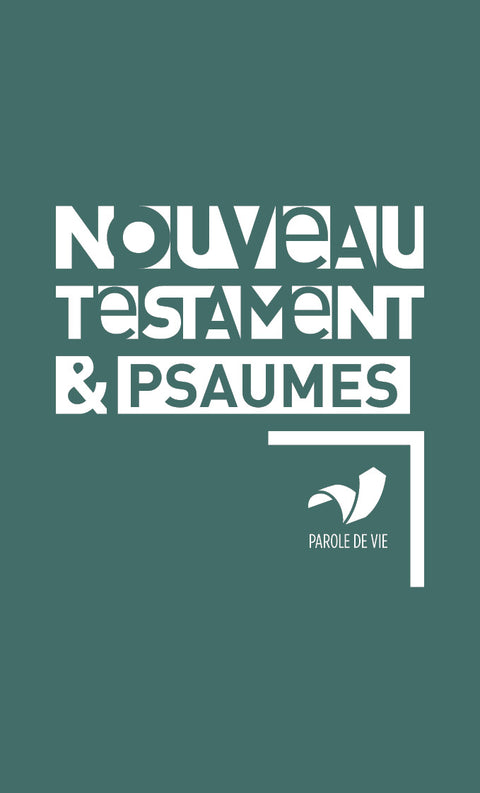 Nouveau Testament et Psaumes - Parole de Vie