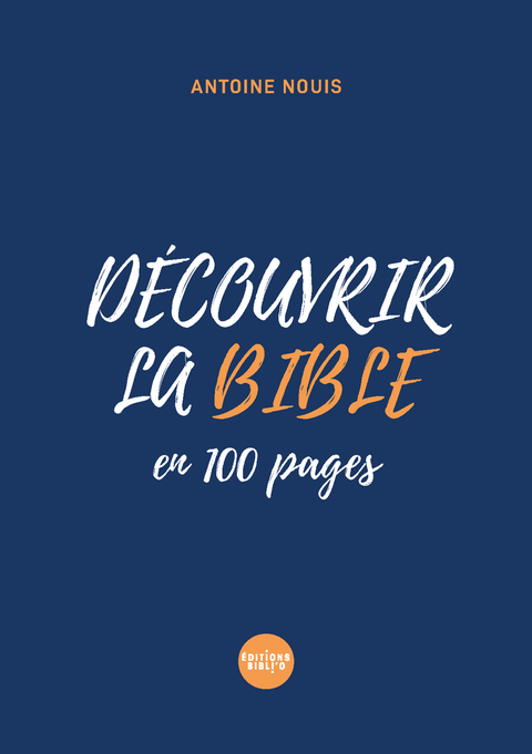 Découvrir la Bible en 100 pages