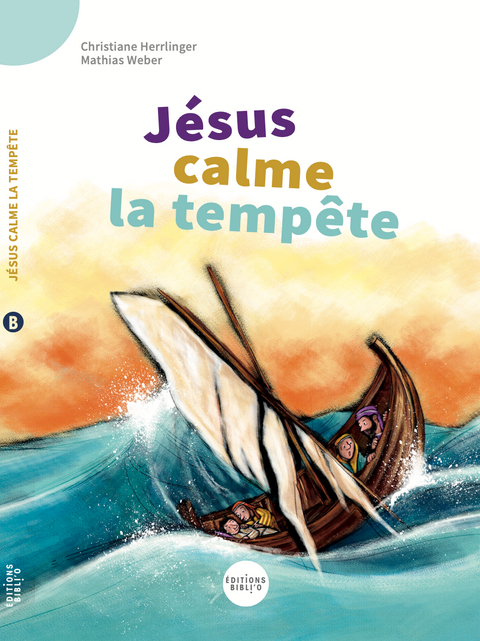 Jésus calme la tempête - Une Bible pour apprendre à lire à vos enfants