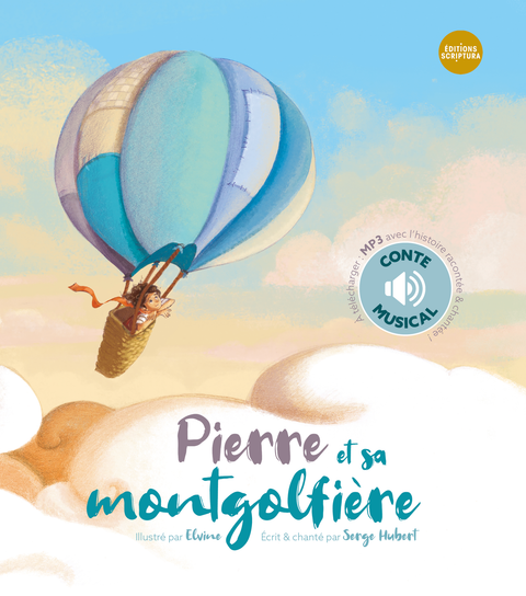 Pierre et sa montgolfière - Découvrir Dieu