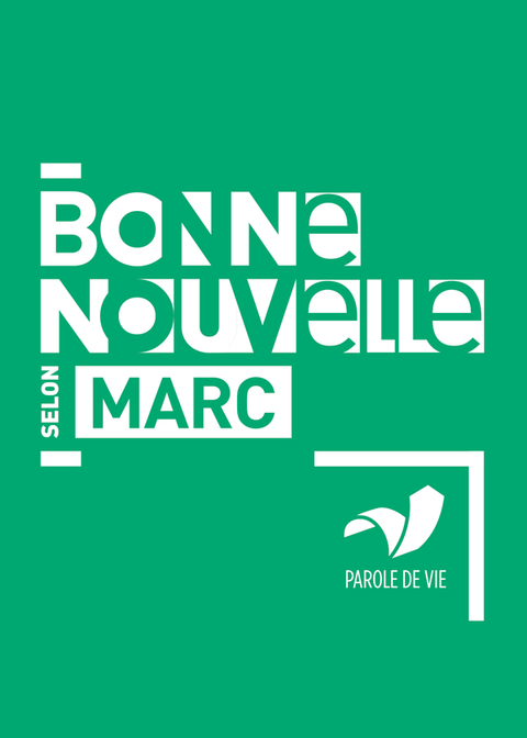 Bonne Nouvelle selon Marc - Parole de Vie