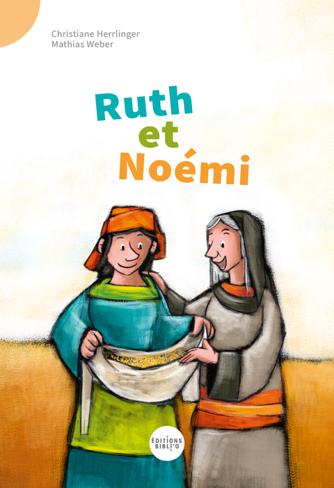 Ruth et Noémi - Une Bible pour apprendre à lire à vos enfants