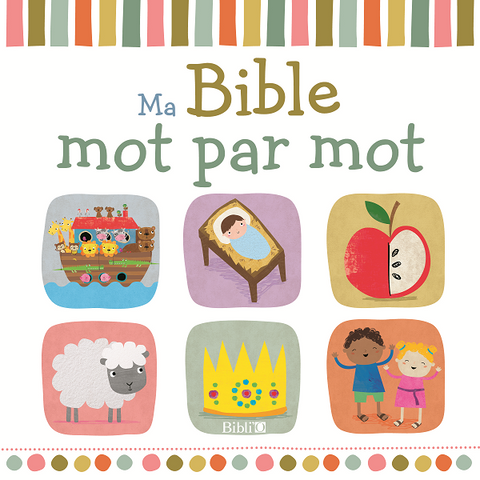 Ma Bible mot par mot - un récit simplifié de la Bible