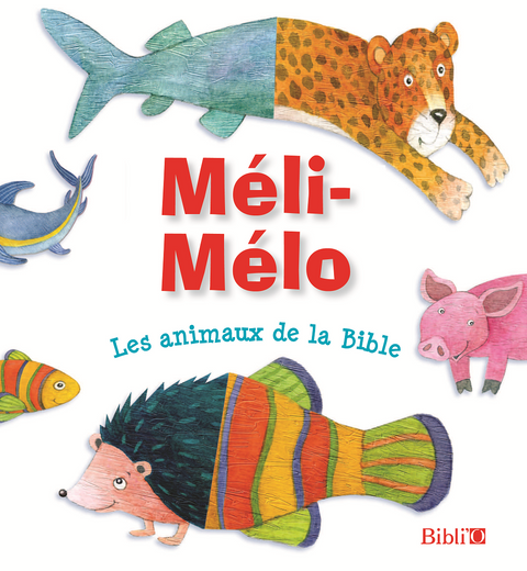 Méli-Mélo - Les animaux de la Bible